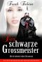 [Geheimmission des Tempelritters Johannes 03] • Der schwarze Großmeister